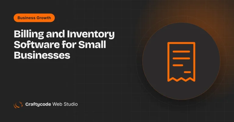 Billing and Inventory Software for Small Businesses: Ready-Made or Custom?