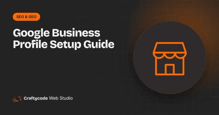 Google Business Profile Setup Guide: Get Found on Google Maps (Step by Step)