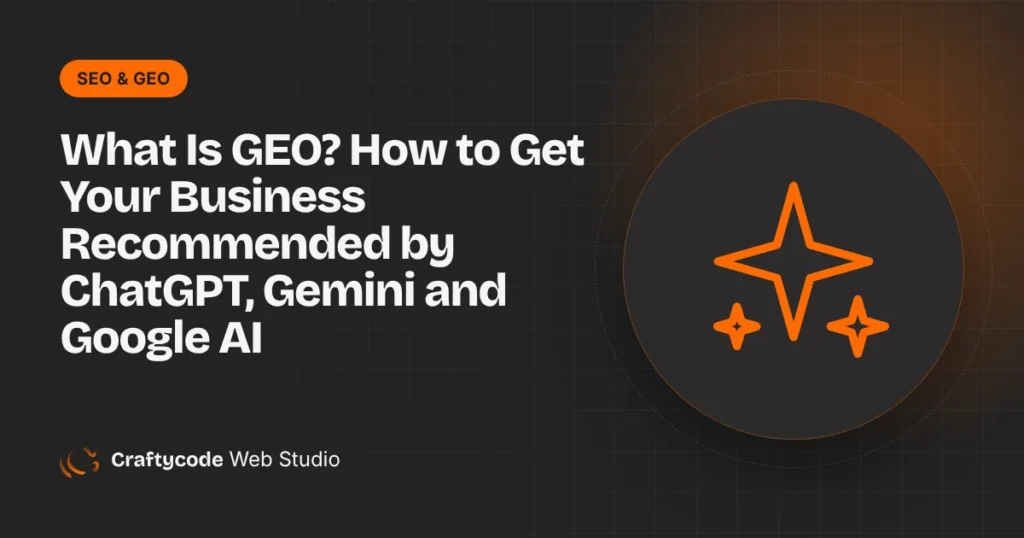 What Is GEO? How to Get Your Business Recommended by ChatGPT, Gemini and Google AI