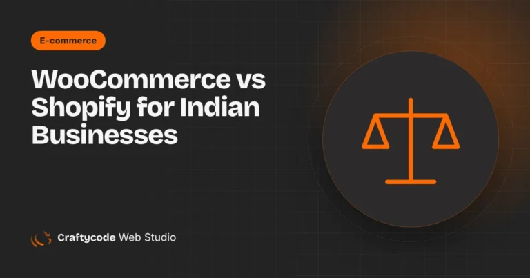 WooCommerce vs Shopify for Indian Businesses: Which Should You Choose?